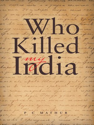 cover image of Who Killed My India